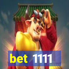 bet 1111